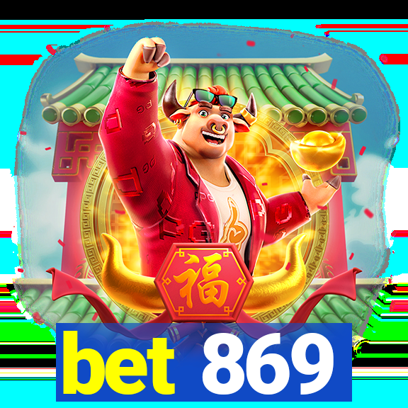 bet 869